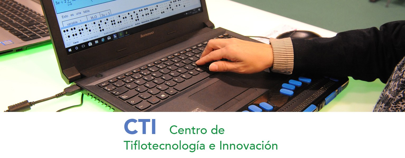CTI. Centro de Tiflotecnología e Innovación