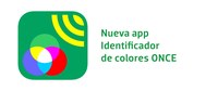Nueva App. Identificador de colores ONCE Nueva App. Identificador de colores ONCE